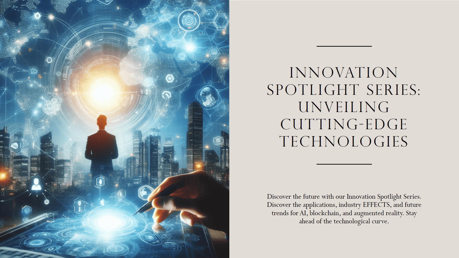 Innovation Spotlight Series: Unveiling Cutting-edge Technologies